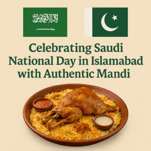 Celebrating Saudi National Day in Islamabad with Authentic Mandi